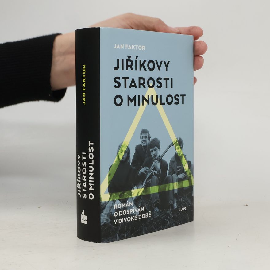 Jan Faktor Jiříkovy starosti o minulost