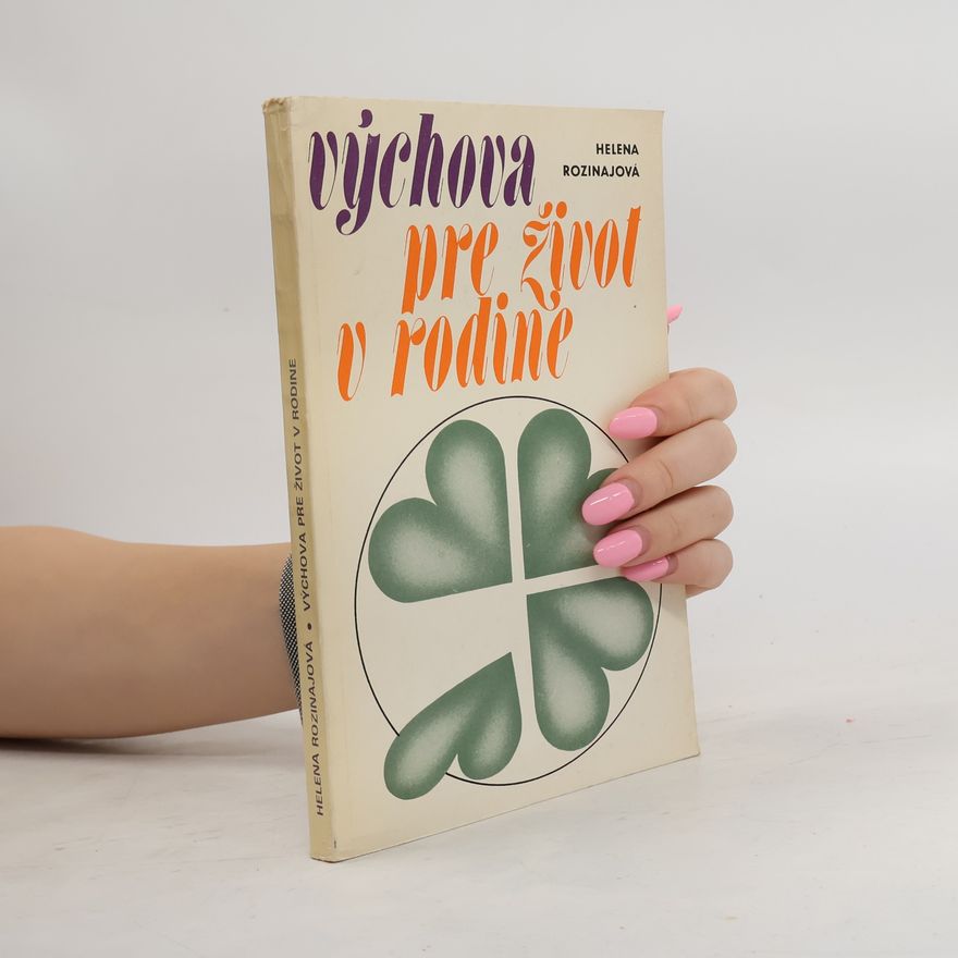 Helena Rozinajová Výchova pre život v rodine
