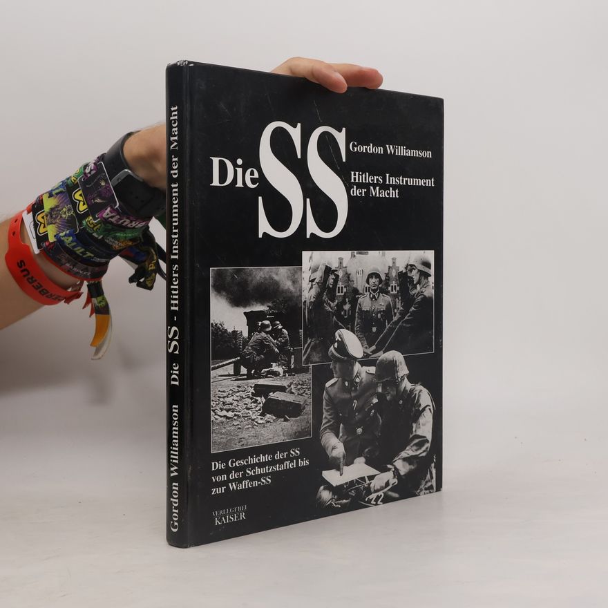 Gordon Williamson Die SS. Hitlers Instrument der Macht