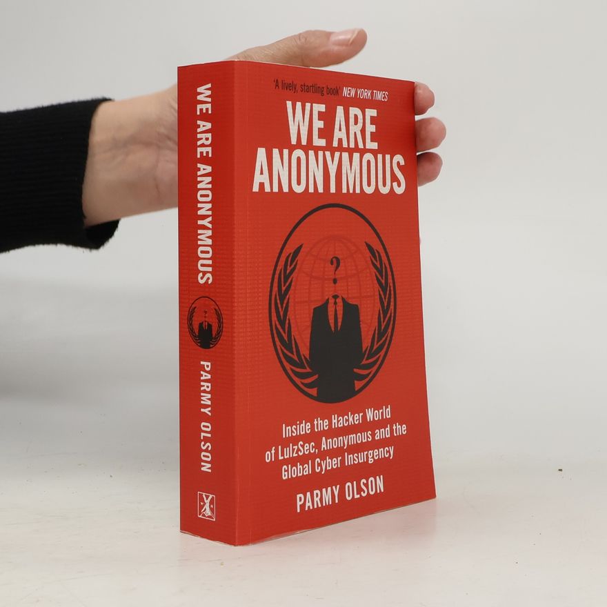 Parmy Olson We Are Anonymous