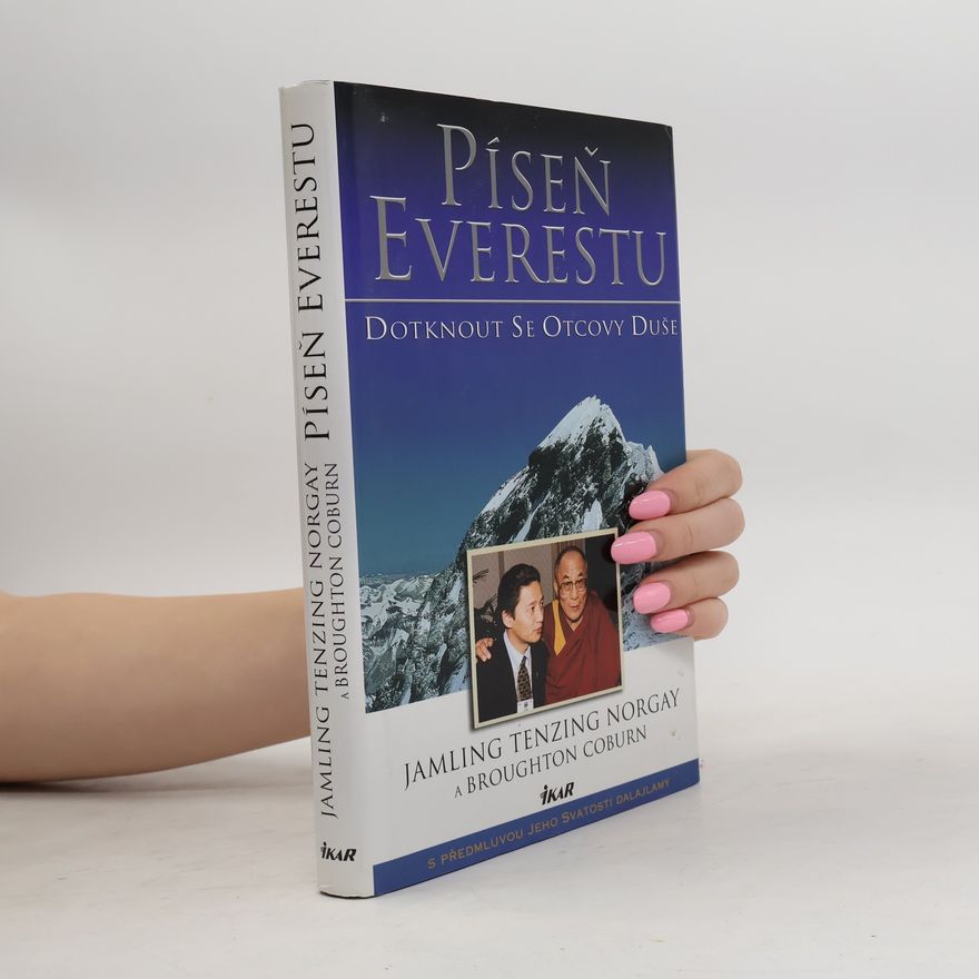 Jamling Tenzing Norgay Píseň Everestu. Dotknout se otcovy duše