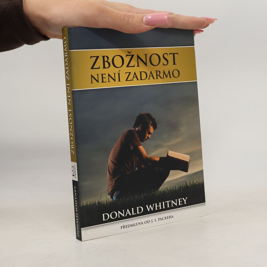 Donald S. Whitney Zbožnost není zadarmo