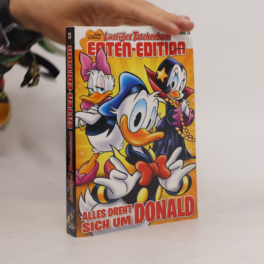 Walt Disney Lustiges Taschenbuch Enten-Edition 73. Alles dreht sich um Donald
