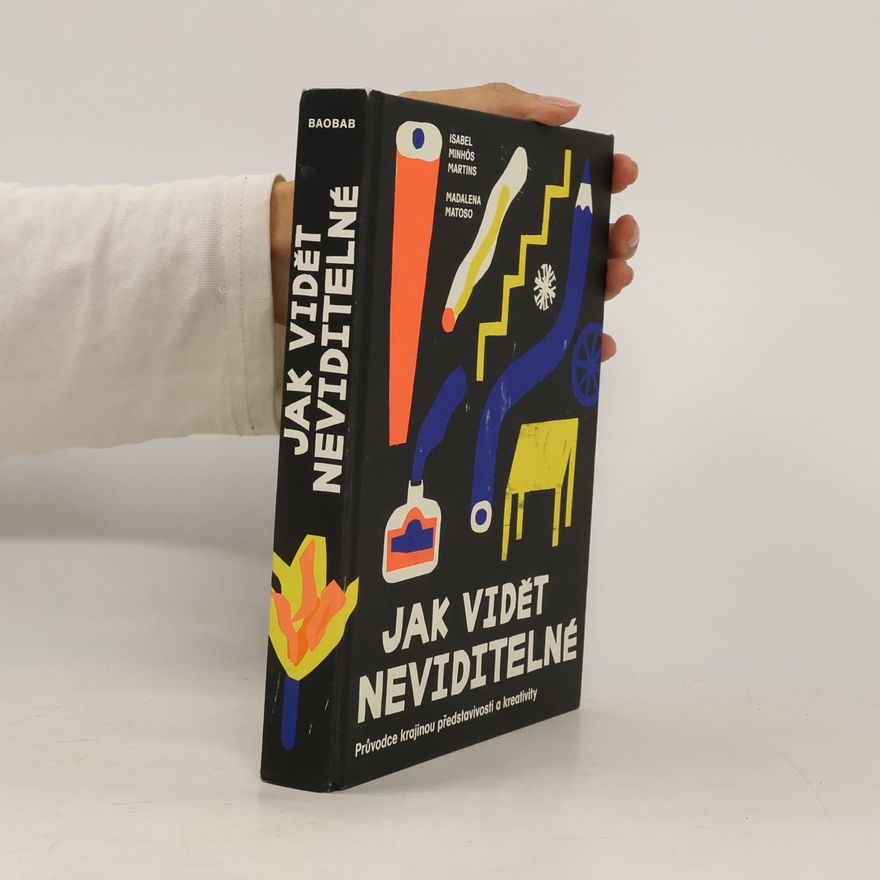 Madalena Matoso Jak vidět neviditelné