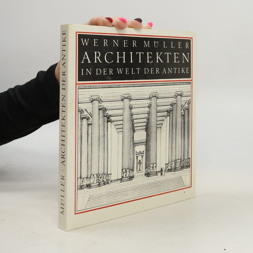 Werner Müller Architekten in der Welt der Antike