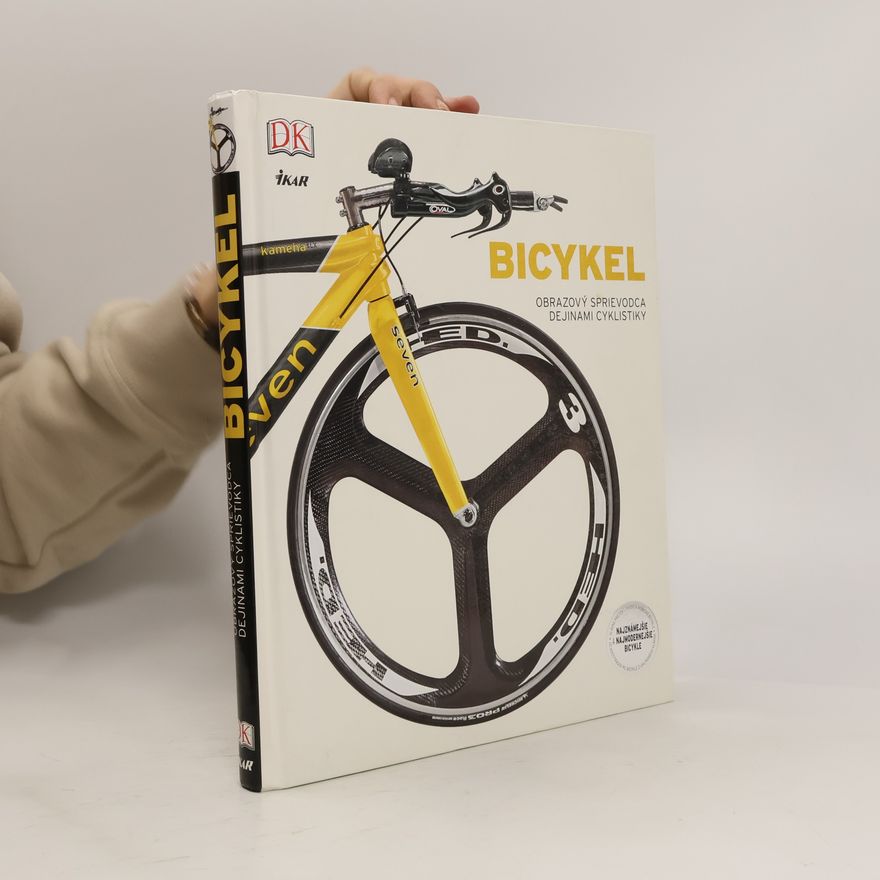 Kolektiv autorů Bicykel - obrazový sprievodca dejinami cyklistiky