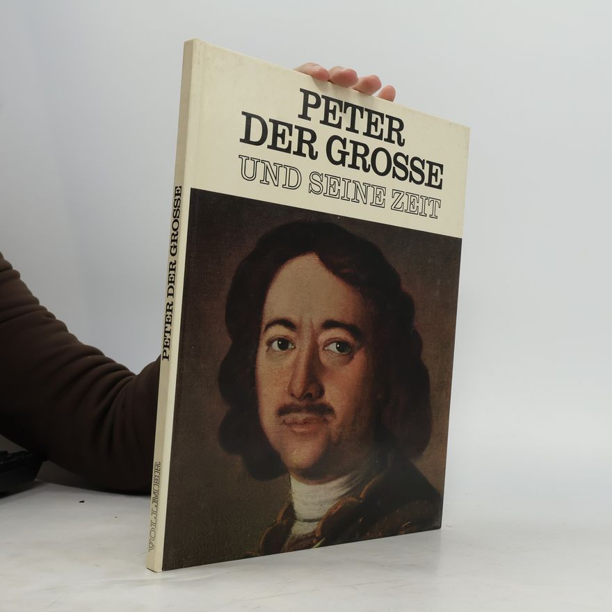 Autorenkollektiv Peter der Grosse und seine Zeit