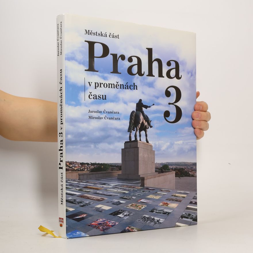 Miroslav Čvančara Městská část Praha 3 v proměnách času