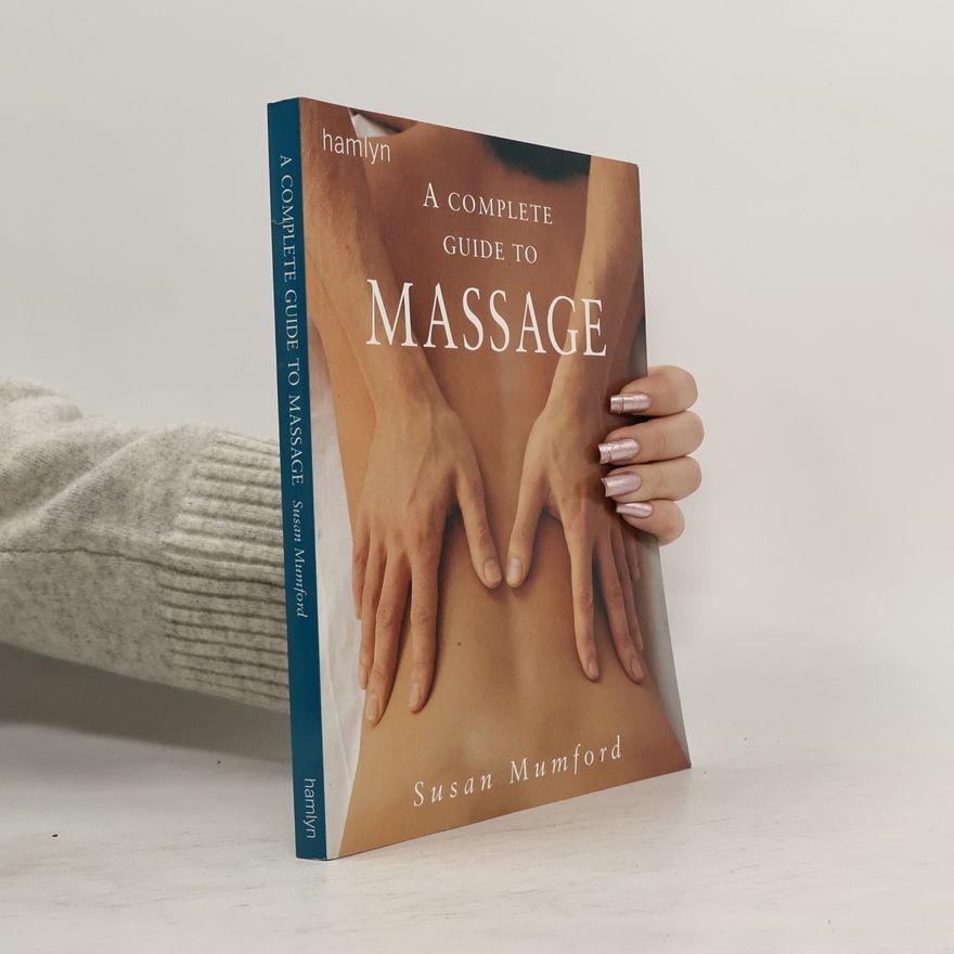 Susan Mumford A Complete Guide to Massage
