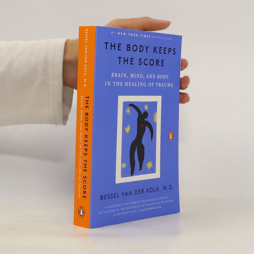 Bessel van der Kolk The Body Keeps the Score