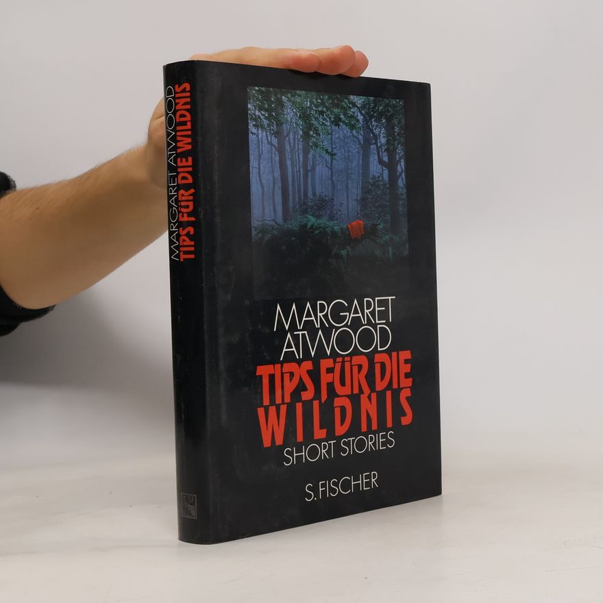 Margaret Atwood Tips für die Wildnis