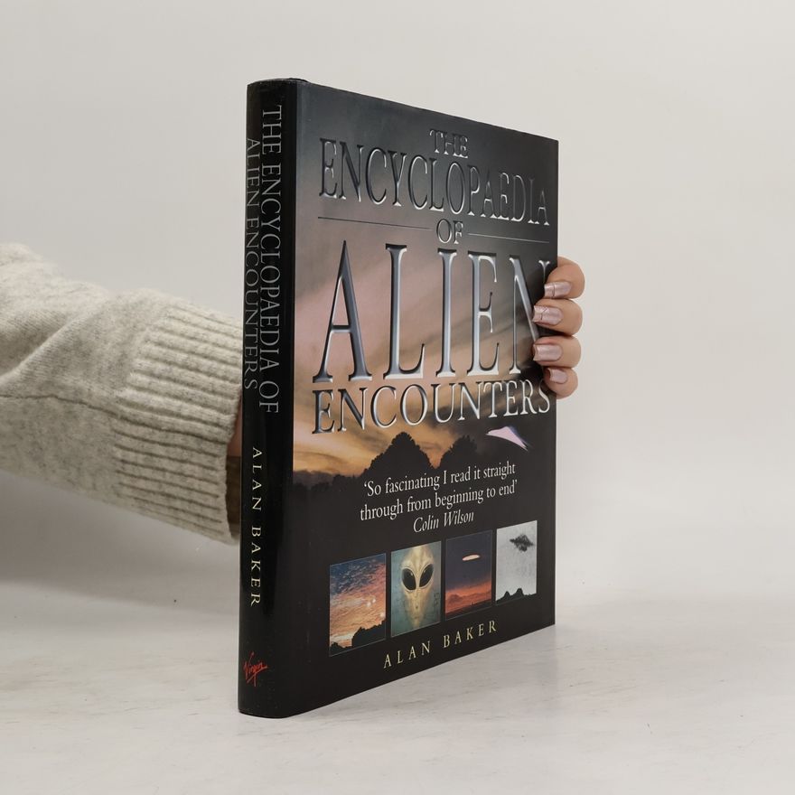 Alan Baker The Encyclopaedia of Alien Encounters
