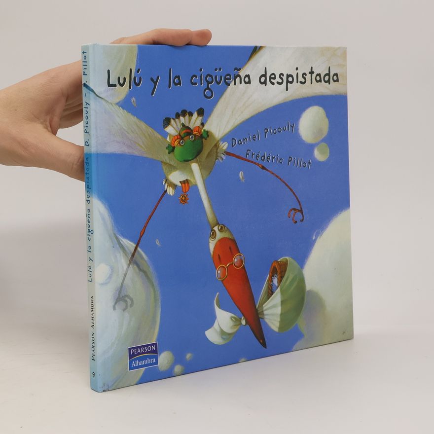 Daniel Picouly Las Aventuras de Lulú - 9: Lulú y la cigüeña despistada
