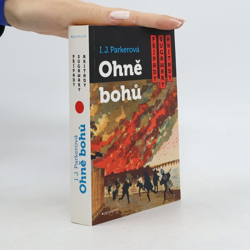 Ingrid J. Parker Ohně bohů