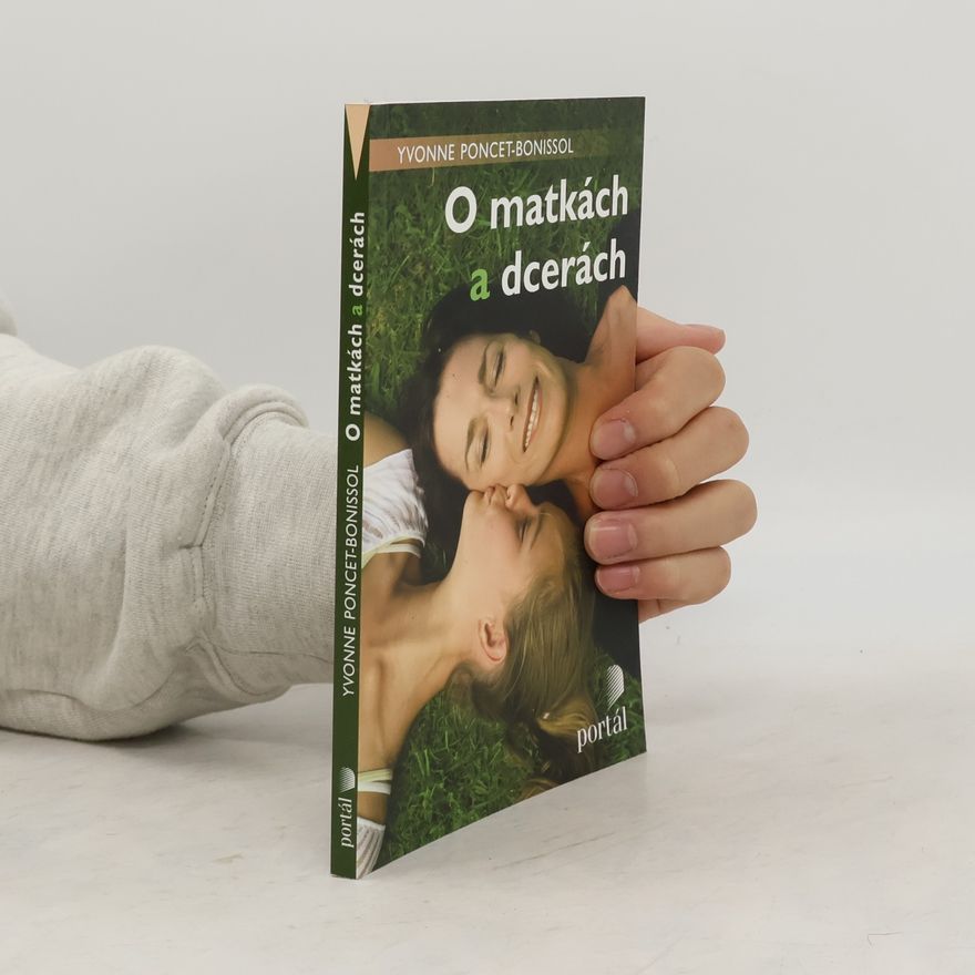 Yvonne Poncet Bonissol O matkách a dcerách