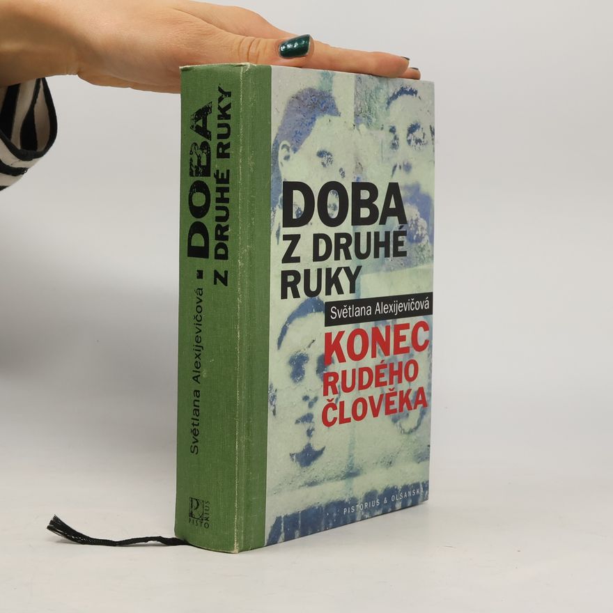 Světlana Alexijevičová Doba z druhé ruky : konec rudého člověka
