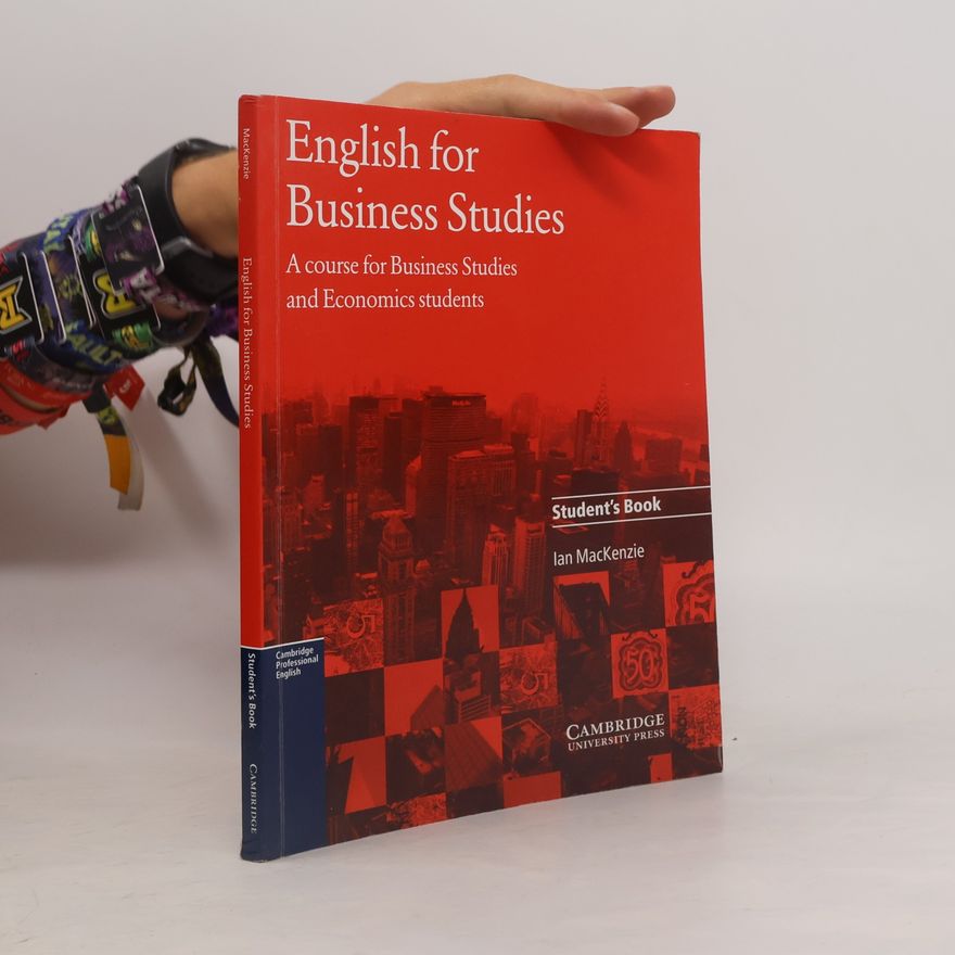 Ian MacKenzie English for business studies. A course for business studies and economics students. Student's book