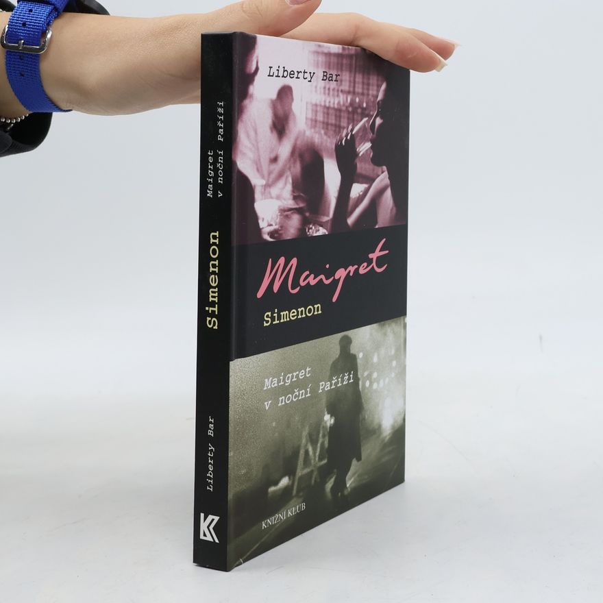 Georges Simenon Liberty bar ; Maigret v noční Paříži