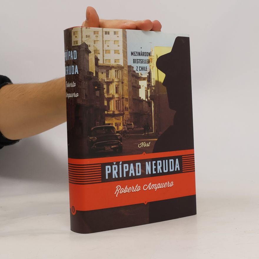 Roberto Ampuero Případ Neruda