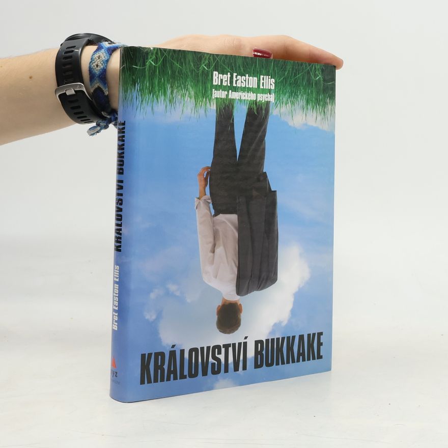 Bret Easton Ellis Království bukkake