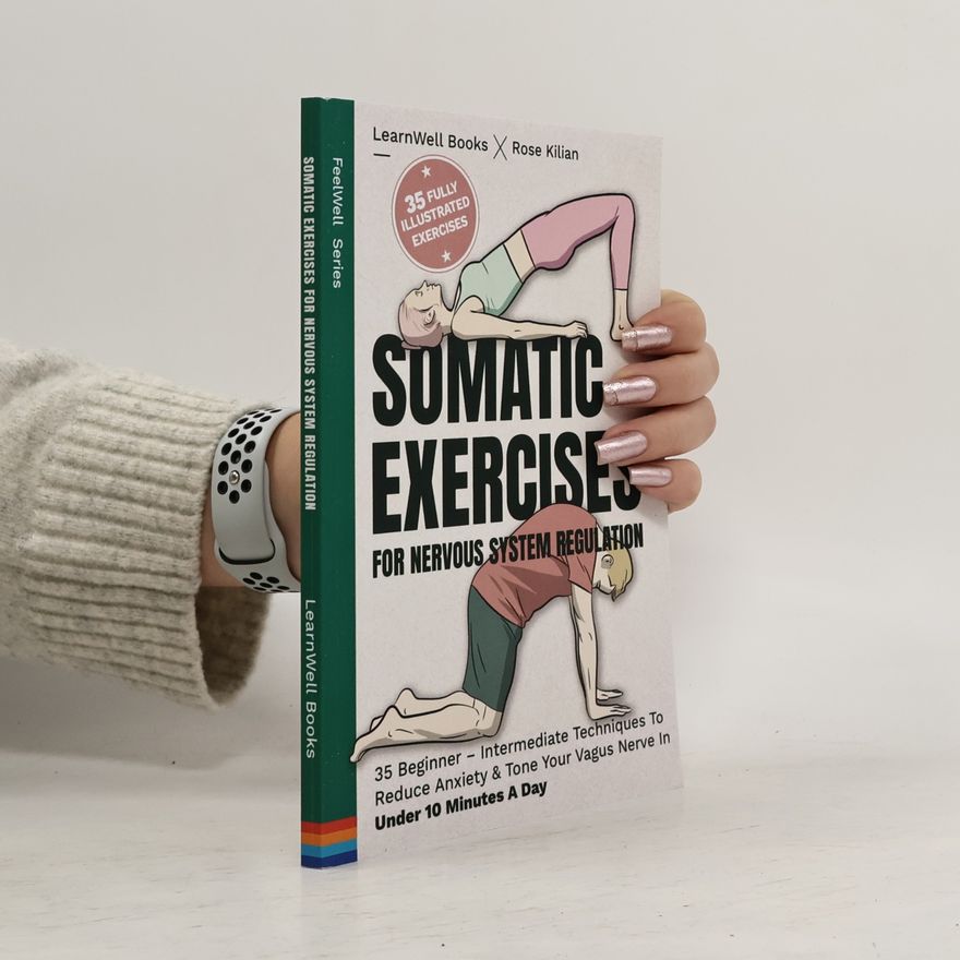 Rose Kilian Somatic Exercises For Nervous System Regulation