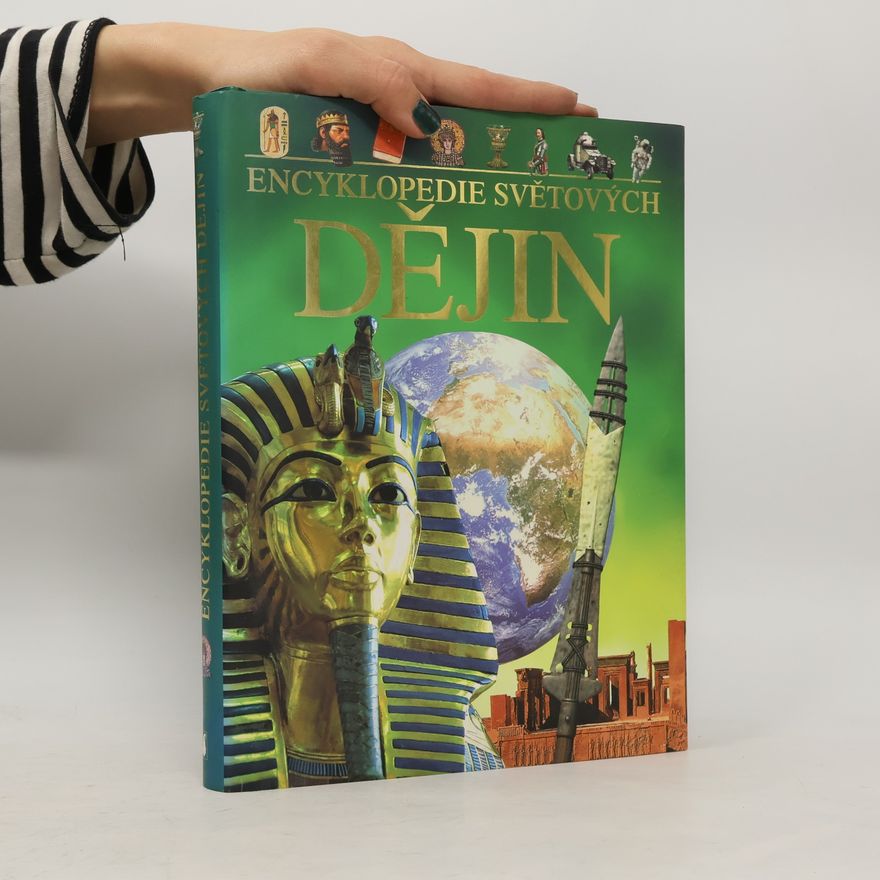 Kolektiv autorů Encyklopedie světových dějin. Od doby kamenné po 21. století