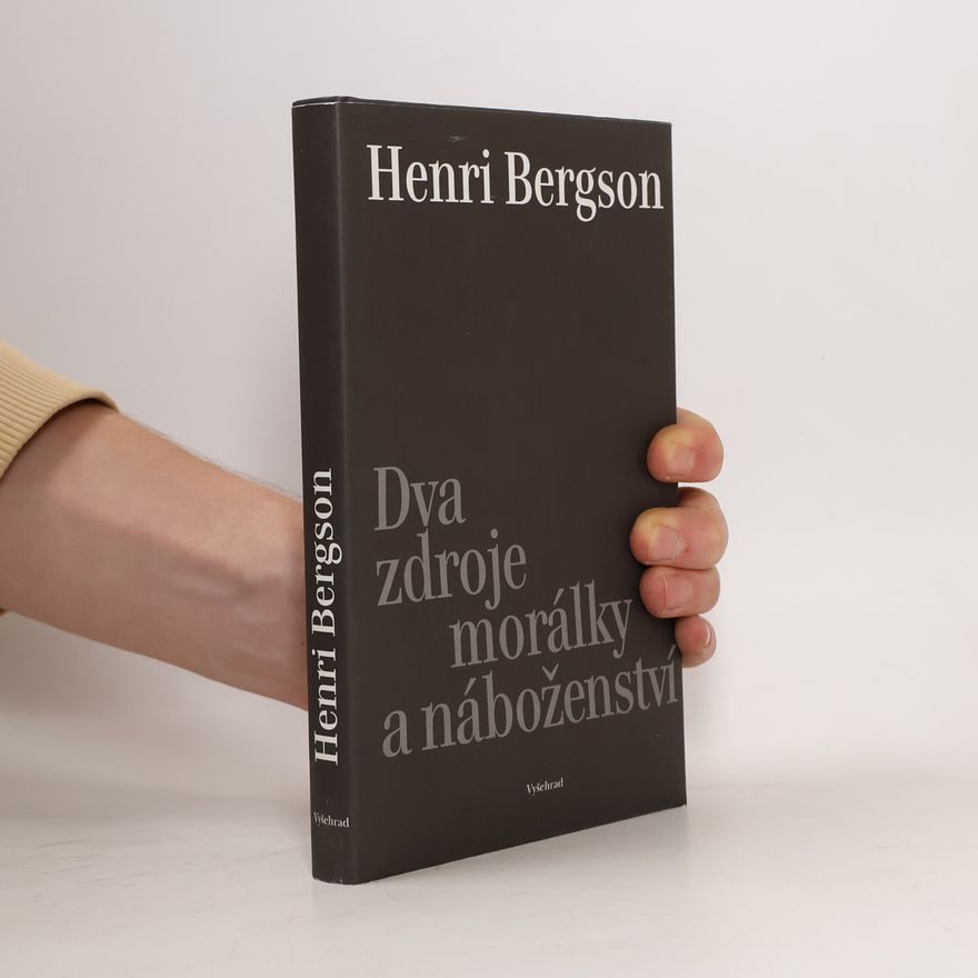 Henri Bergson Dva zdroje morálky a náboženství