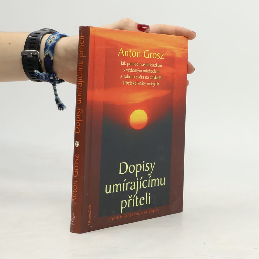 Anton Grosz Dopisy umírajícímu příteli