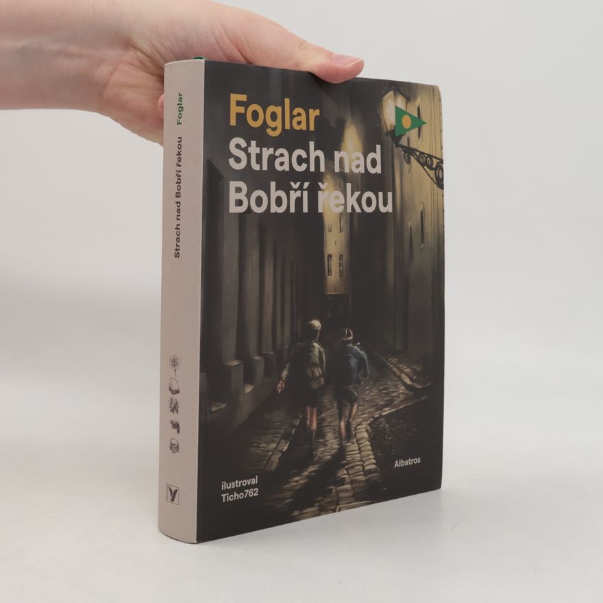 Jaroslav Foglar Strach nad Bobří řekou