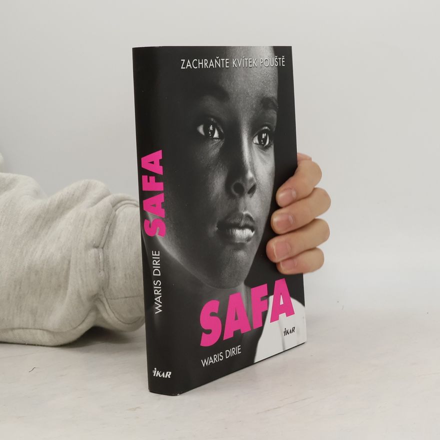 Waris Dirie Safa: Zachraňte kvítek pouště