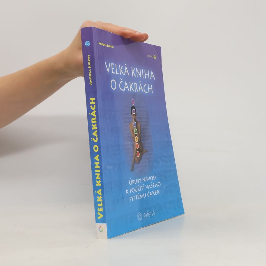 Anodea Judith Velká kniha o čakrách