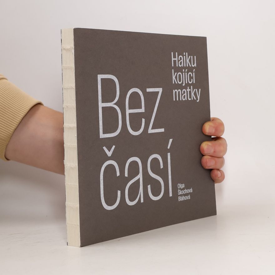 Olga Škochová Bláhová Bezčasí - Haiku kojící matky