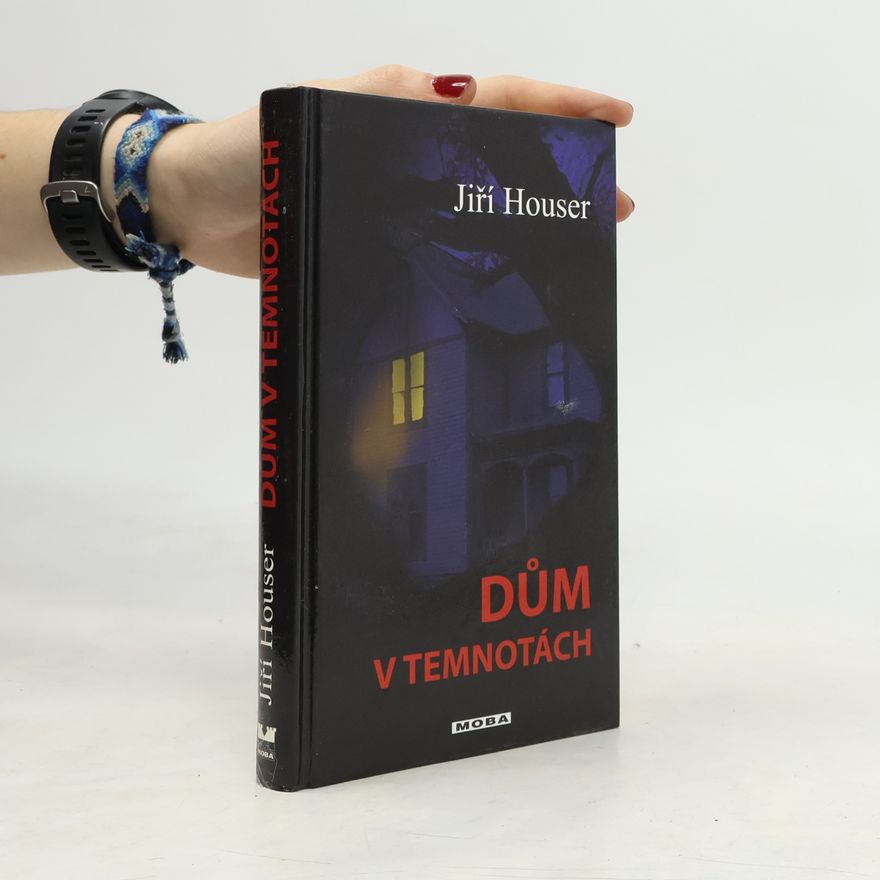 Jiří Houser Dům v temnotách