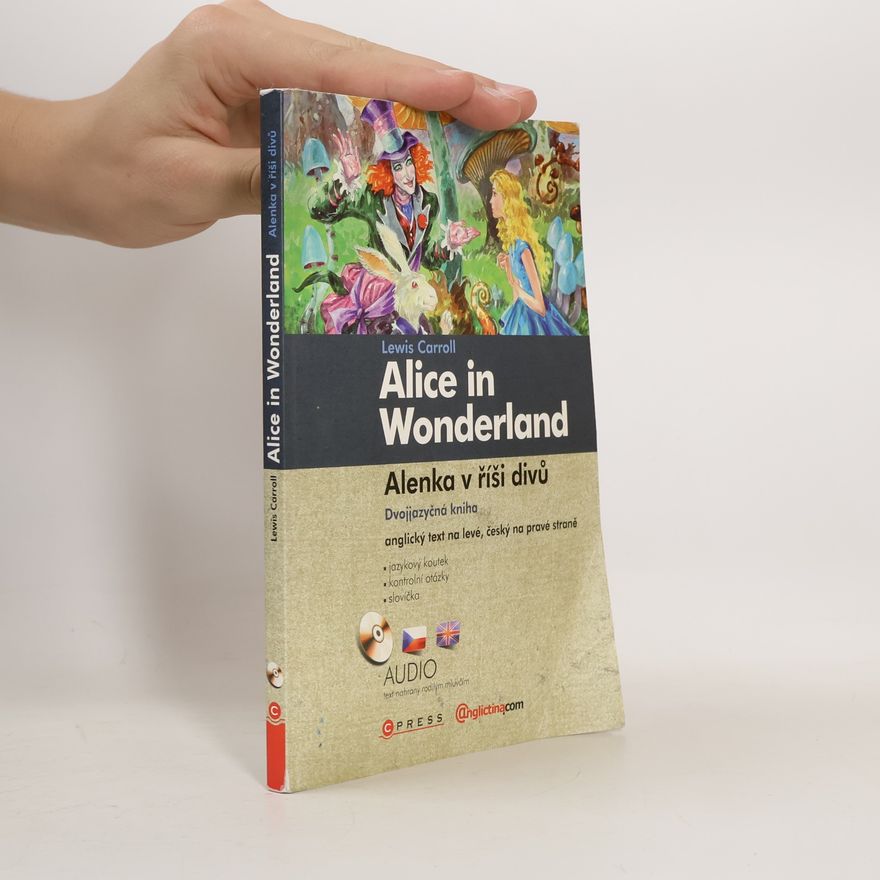 Lewis Carroll Alenka v říši divů / Alice in Wonderland