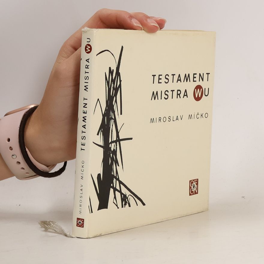 Miroslav Míčko Testament Mistra Wu