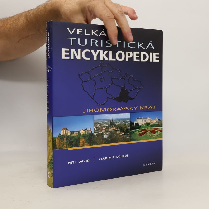 Peter David Velká turistická encyklopedie. Jihomoravský kraj