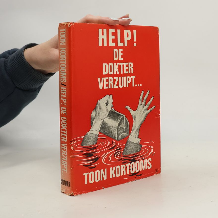 Toon Kortooms Help! De dokter verzuip