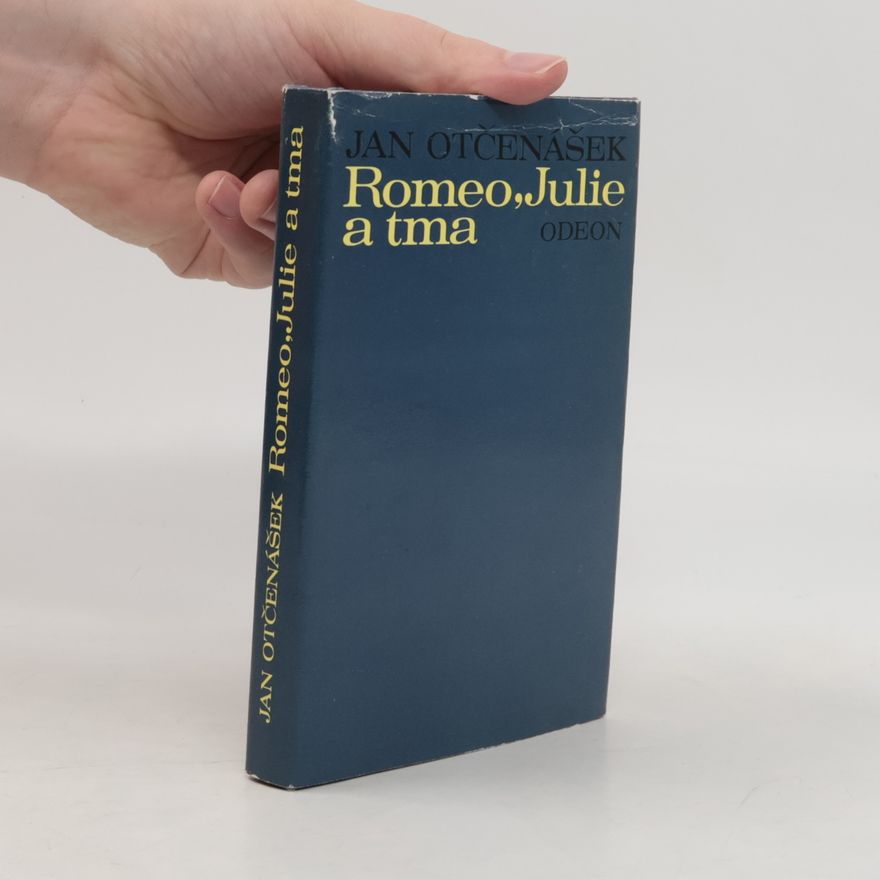 Jan Otčenášek Romeo, Julie a tma