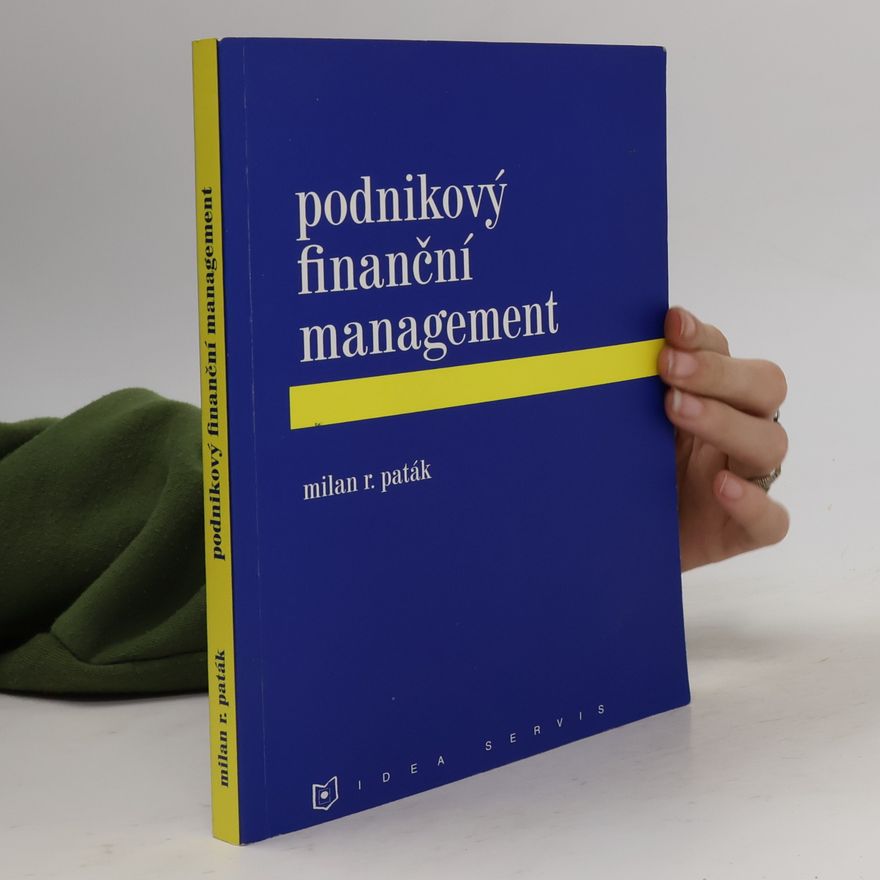 Milan R. Paták Podnikový finanční management
