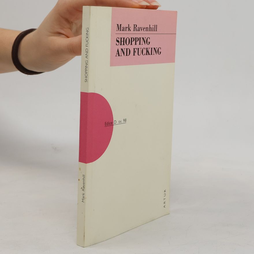 Mark Ravenhill Shopping and Fucking