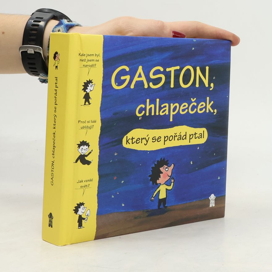 Catherine Proteaux Zuber Gaston, chlapeček, který se pořád ptal