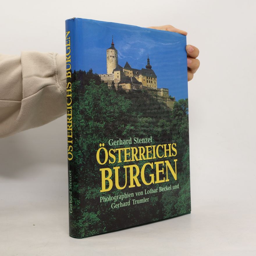 Gerhart Stenzel Österreichs Burgen