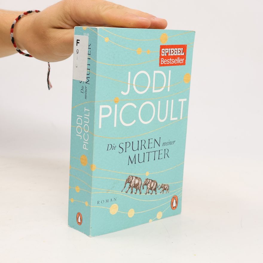 Jodi Picoult Die Spuren meiner Mutter