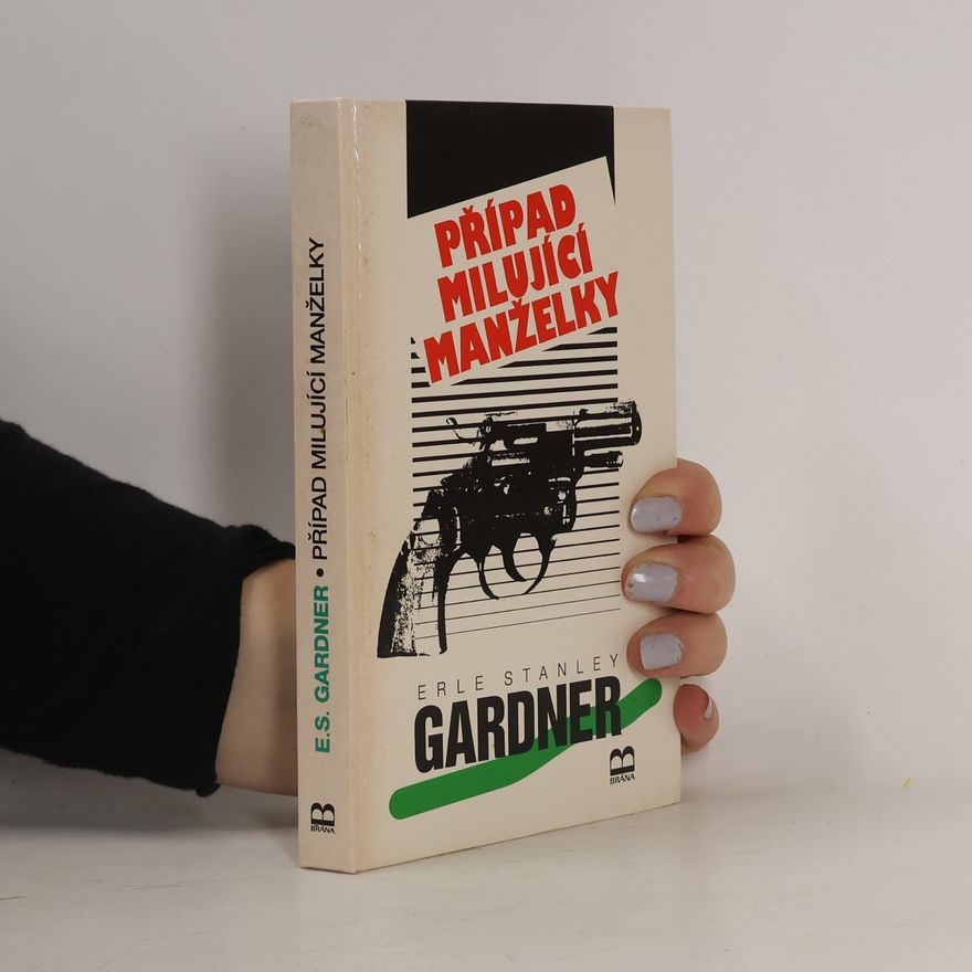Erle Stanley Gardner Případ milující manželky