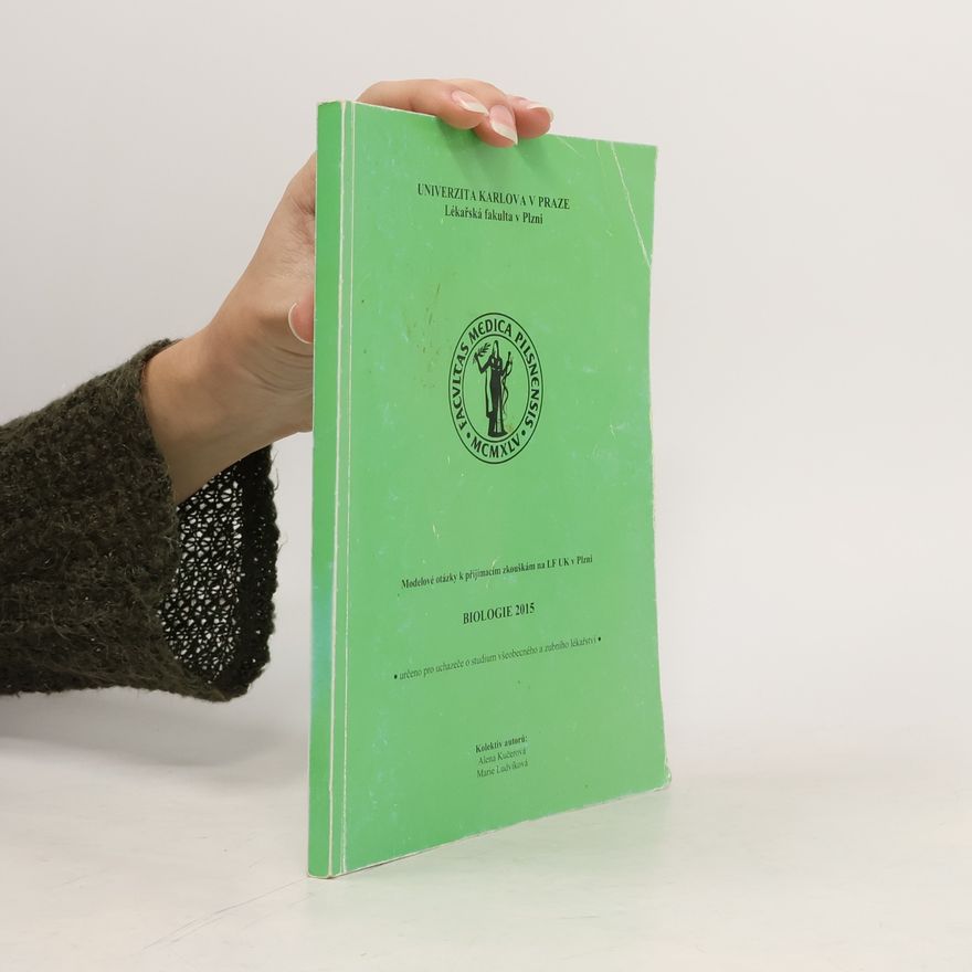 Marie Ludvíková Biologie 2015 : modelové otázky k přijímacím zkouškám na LF UK v Plzni