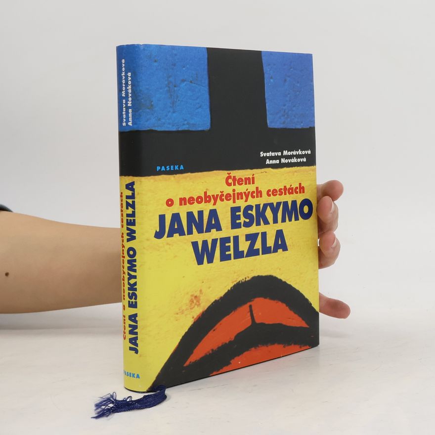 Svatava Morávková Čtení o neobyčejných cestách Jana Eskymo Welzla