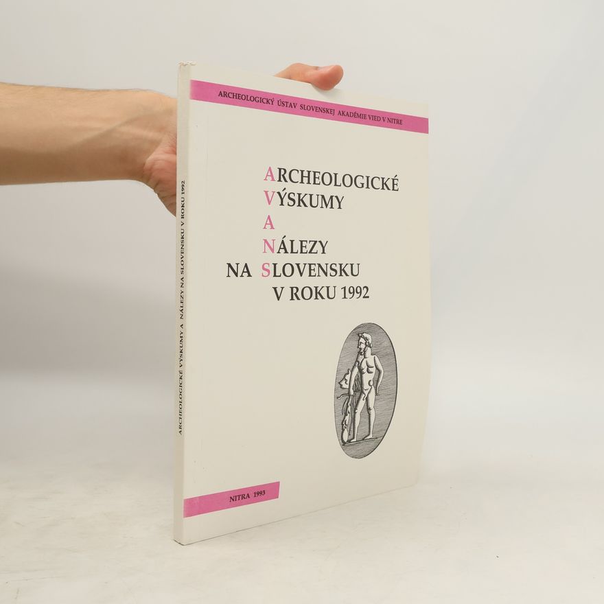 Various authors Archeologické výskumy a nálezy na Slovensku v roku 1992