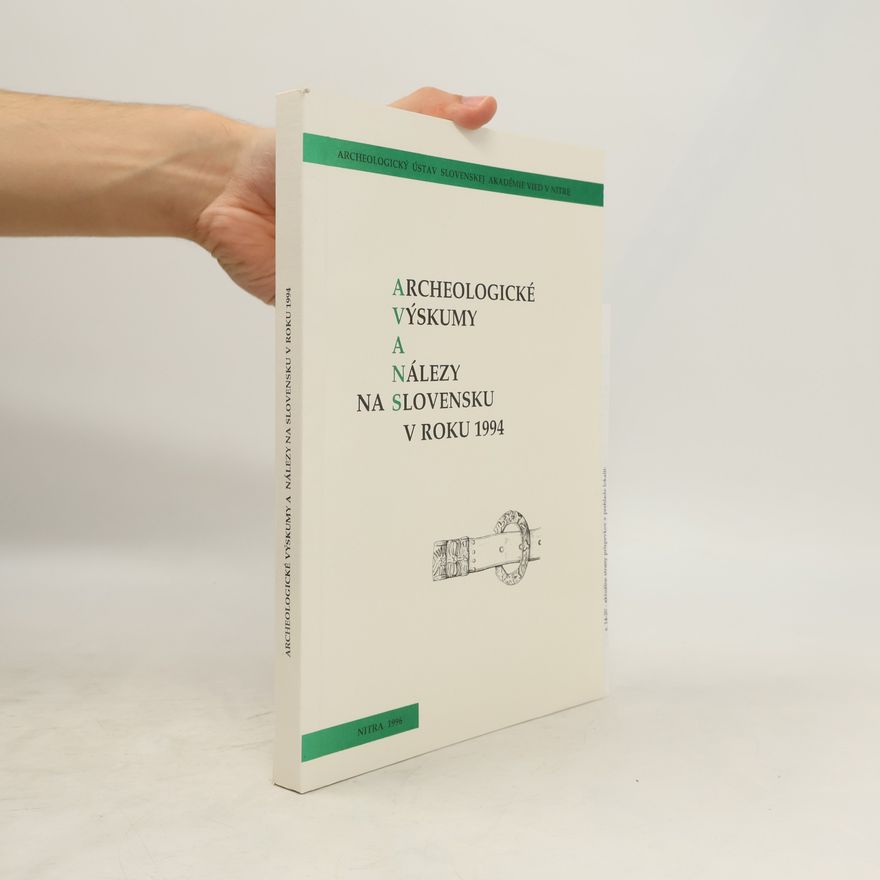 Autorenkollektiv Archeologické výskumy a nálezy na Slovensku v roku 1994