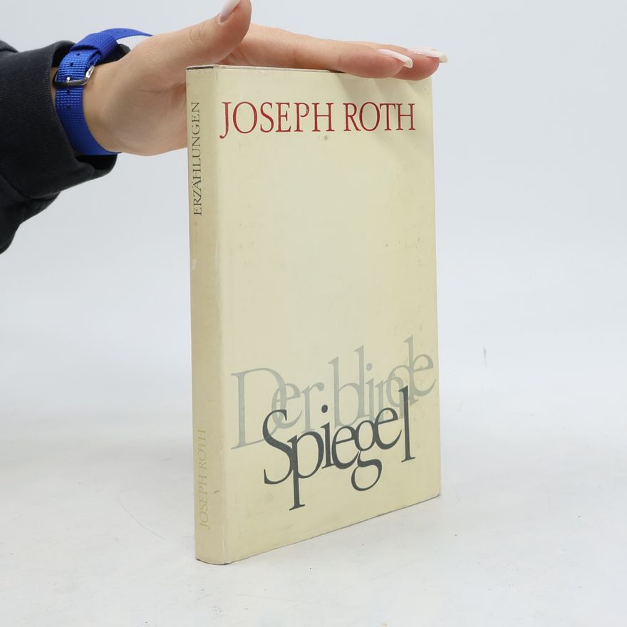 Joseph Roth Der blinde Spiegel