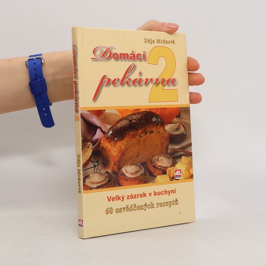 Dája Mrázová Domácí pekárna 2